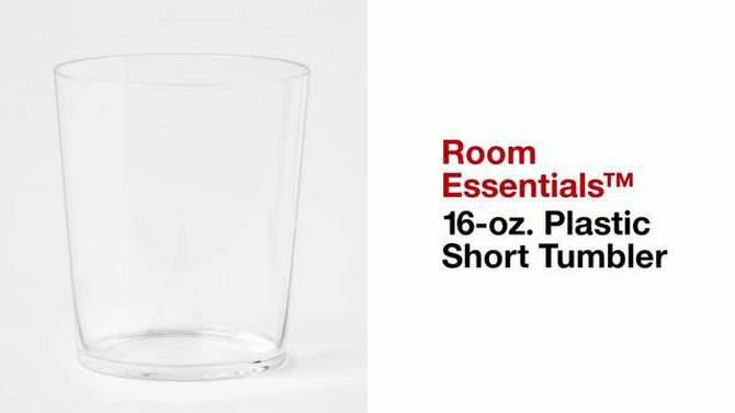 12.6oz Plastic Short Tumbler - Room Essentials&#8482;, 2 of 5, play video