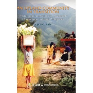 An Upland Community in Transition - by  Agnes C Rola (Hardcover) - 1 of 1