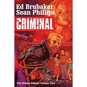 Criminal Deluxe Edition Volume 2 - by  Ed Brubaker (Hardcover) - 1 of 1