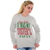 Xmas Dear Santa Its My Sister's Fault Sweatshirt for Men or Women Brisco Brands - 3 of 4