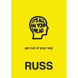It's All in Your Head - by  Russ (Hardcover)