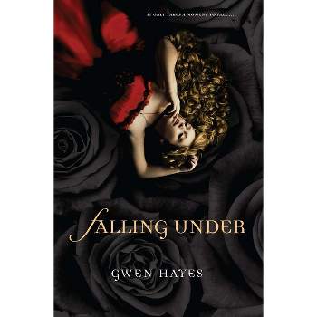 Falling Under - (Falling Under Novel) by  Gwen Hayes (Paperback)