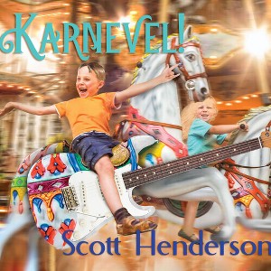 Scott Henderson - Karnevel! (CD) - 1 of 1