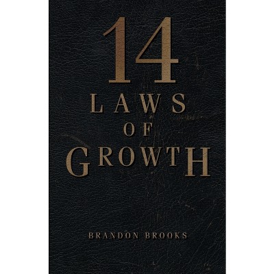 14 Laws of Growth - by  Brandon Brooks (Paperback)