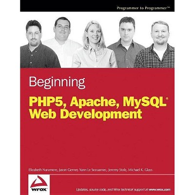 Beginning PHP5, Apache, and MySQL Web Development - (Programmer to Programmer) 2nd Edition (Paperback)