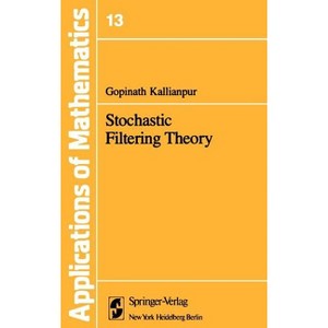 Stochastic Filtering Theory - (Stochastic Modelling and Applied Probability) Abridged by  G Kallianpur (Hardcover) - 1 of 1