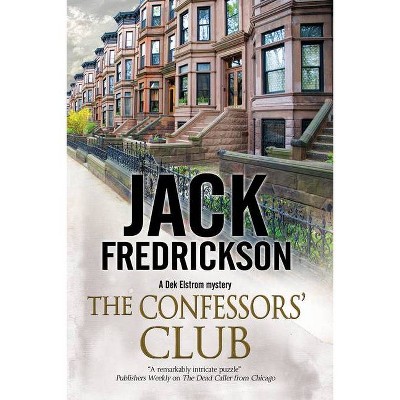 The Confessors' Club - (Dek Elstrom PI Mystery) by  Jack Fredrickson (Paperback)