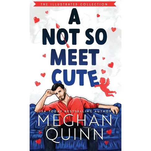 A Not So Meet Cute (special Edition Hardcover) - By Meghan Quinn ...