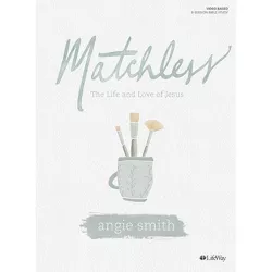 Matchless - Bible Study Book - by  Angie Smith (Paperback)