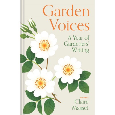 Garden Voices - by  Claire Masset (Hardcover)