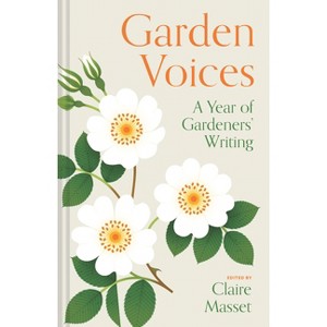 Garden Voices - by  Claire Masset (Hardcover) - 1 of 1