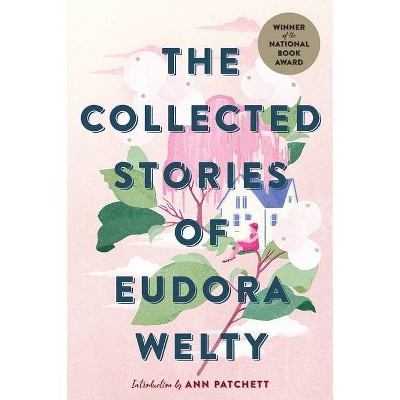 The Collected Stories of Eudora Welty - (Paperback)