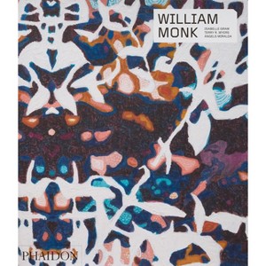 William Monk - (Phaidon Contemporary Artists) by  Isabelle Graw & Terry R Myers & Àngels Miralda (Paperback) - 1 of 1