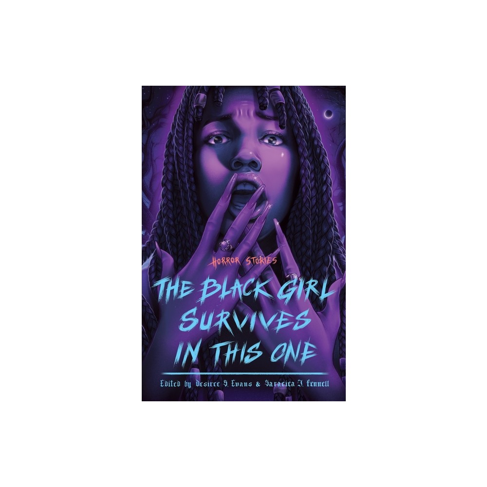 The Black Girl Survives in This One - by Desiree S Evans & Saraciea J Fennell (Hardcover)