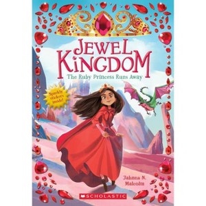 The Ruby Princess Runs Away (Jewel Kingdom), Volume 1 - by Jahnna N Malcolm (Paperback) - 1 of 1