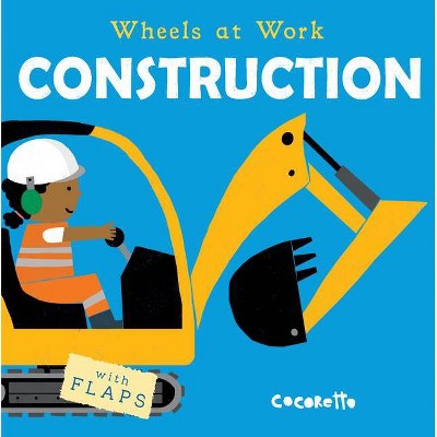 Construction - (Wheels at Work (Us Edition)) by  Child's Play (Board Book)