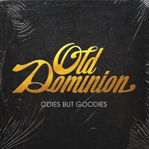 Old Dominion - Odies But Goodies - 1 of 1