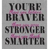 "You're Braver, Stronger, Smarter..." Women's Crew Neck Short Sleeve Top - 2 of 3