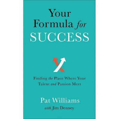 Your Formula for Success - by  Pat Williams & Jim Denney (Paperback)