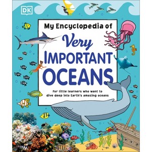 My Encyclopedia of Very Important Oceans - (My Very Important Encyclopedias) by  DK (Hardcover) - 1 of 1