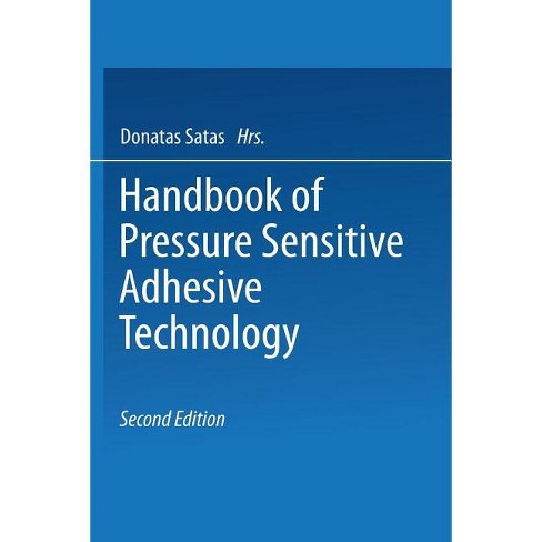 Handbook Of Pressure Sensitive Adhesive Technology - 2nd Edition