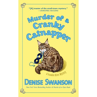 Murder of a Cranky Catnapper - (Scumble River Mystery) by  Denise Swanson (Paperback)