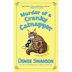 Murder of a Cranky Catnapper - (Scumble River Mystery) by  Denise Swanson (Paperback) - 1 of 1