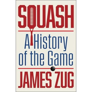 Squash - by  James Zug (Paperback) - 1 of 1