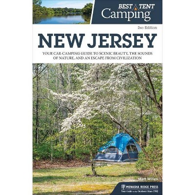 Best Tent Camping: New Jersey - 2nd Edition by  Matt Willen (Paperback)