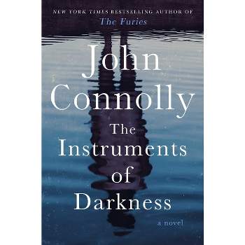 The Instruments of Darkness - (Charlie Parker) by  John Connolly (Hardcover)