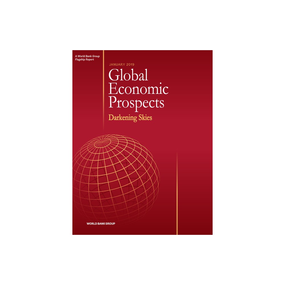 ISBN 9781464813436 product image for Global Economic Prospects, January 2019 - by World Bank (Paperback) | upcitemdb.com