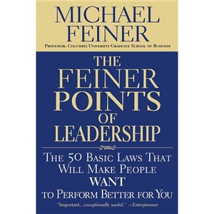 The Feiner Points of Leadership - by  Michael Feiner (Paperback) - 1 of 1