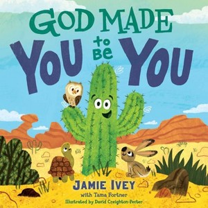 God Made You to Be You - by  Jamie Ivey & Tama Fortner (Board Book) - 1 of 1