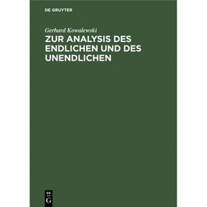 Zur Analysis Des Endlichen Und Des Unendlichen - by  Gerhard Kowalewski (Hardcover) - 1 of 1
