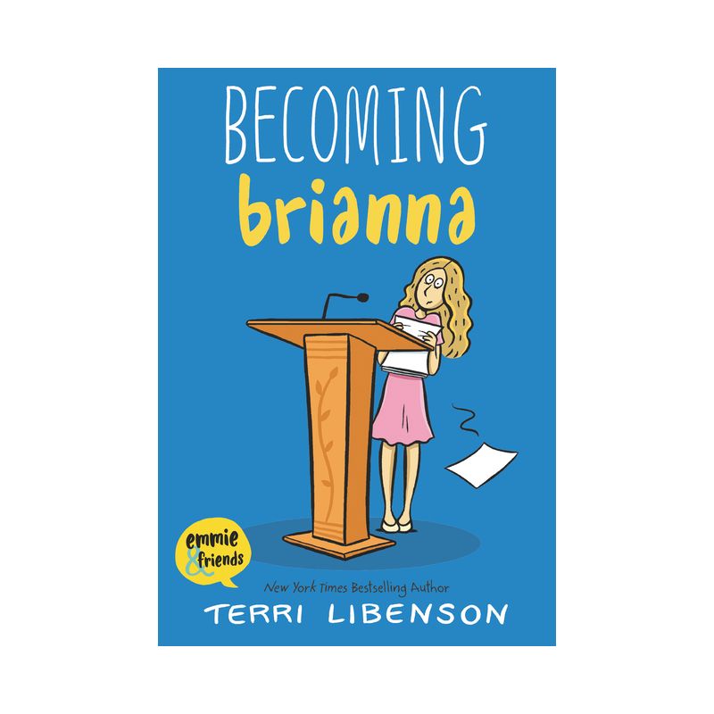 Becoming Brianna - (Emmie & Friends) by Terri Libenson, 1 of 2