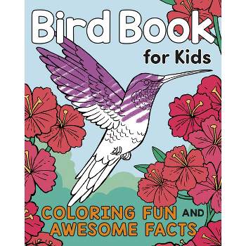 Bird Book for Kids - (A Did You Know? Coloring Book) by  Katie Henries-Meisner (Paperback)