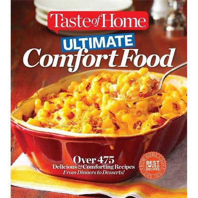  Ultimate Comfort Food - (Taste of Home Books) by  Editors of Taste of Home (Paperback) 