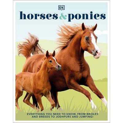 Horses & Ponies - by  DK (Hardcover)