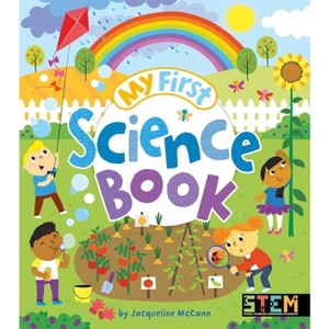 My First Science Book - by  Jacqueline McCann (Paperback) - 1 of 1