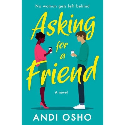 Asking for a Friend - by Andi Osho (Paperback)