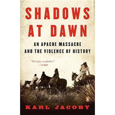 Shadows at Dawn - by  Karl Jacoby (Paperback)