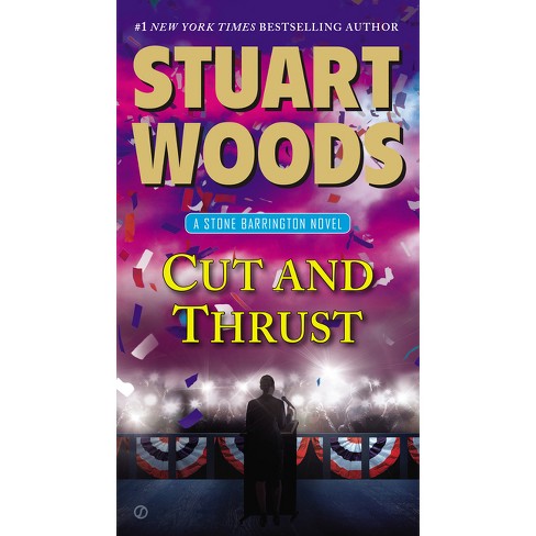 Cut and Thrust ( Stone Barrington) (Paperback) by Stuart Woods - image 1 of 1