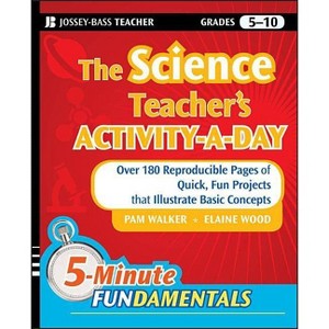 The Science Teacher's Activity-A-Day, Grades 5-10 - (Jb-Ed: 5 Minute Fundamentals) by  Pam Walker & Elaine Wood (Paperback) - 1 of 1