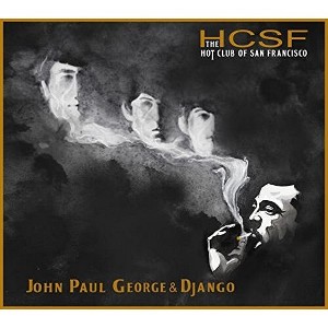 The Hot Club of San Francisco - JOHN, PAUL, GEORGE & DJANGO (CD) - 1 of 1