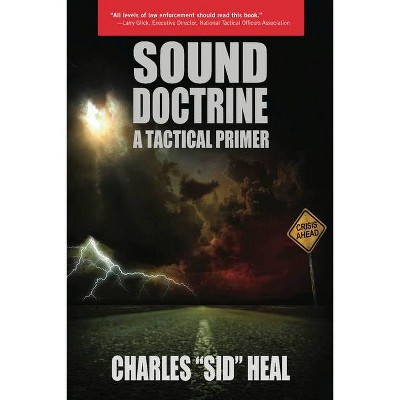 Sound Doctrine - by  Charles Sid Heal (Paperback)