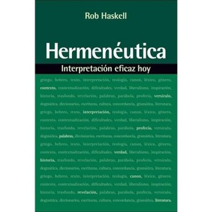 Hermenéutica: Interpretación Eficaz Hoy - by  Rob Haskell (Paperback) - 1 of 1