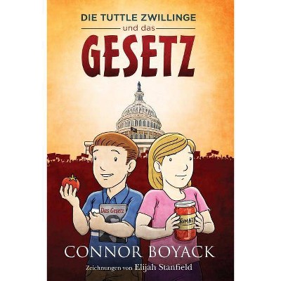 Die Tuttle Zwillinge und das Gesetz - by  Connor Boyack (Paperback)