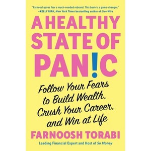 A Healthy State of Panic - by  Farnoosh Torabi (Paperback) - 1 of 1