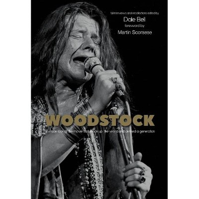 Woodstock: Interviews and Recollections - by  Dale Bell (Paperback)