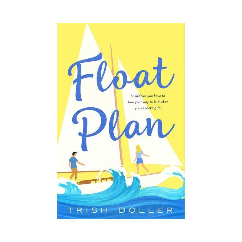 Float Plan - by Trish Doller (Paperback), 1 of 2